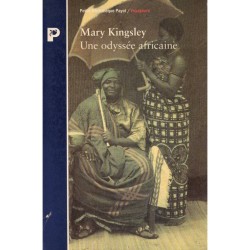 Une odyssée africaine : une exploratrice victorienne chez les mangeurs d'hommes, 1893-1895