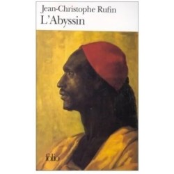 L'Abyssin : relation des extraordinaires voyages de Jean-Baptiste Poncet, ambassadeur du Négus auprès de Sa Majesté Louis XIV