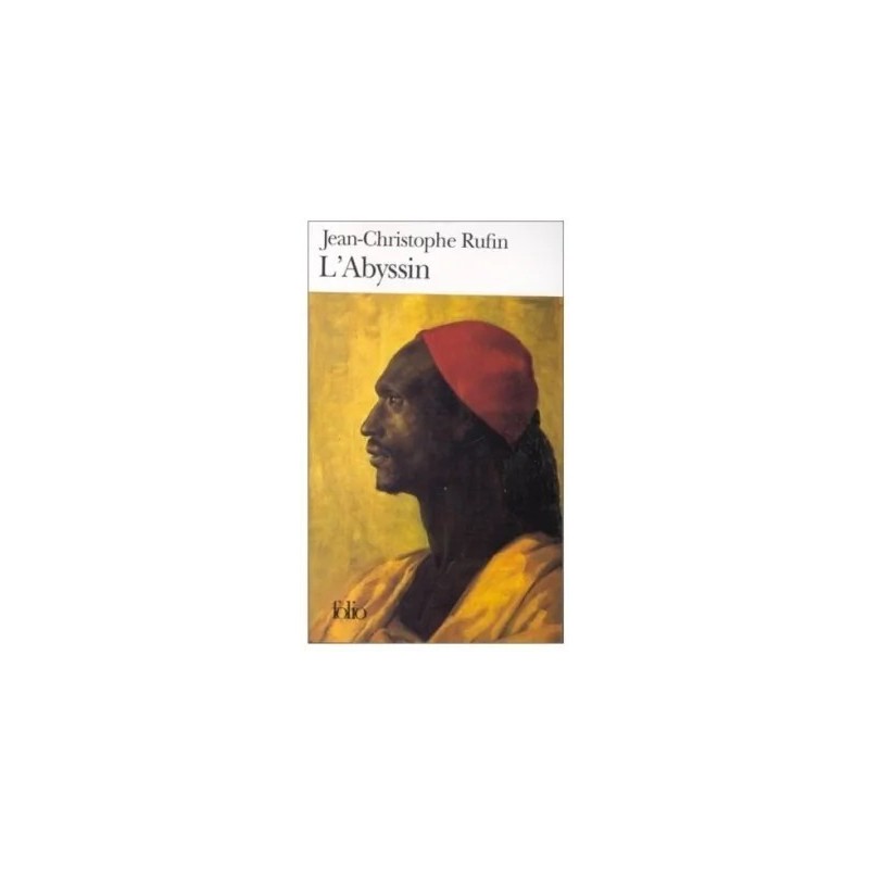 L'Abyssin : relation des extraordinaires voyages de Jean-Baptiste Poncet, ambassadeur du Négus auprès de Sa Majesté Louis XIV L'Abyssin : relation des extraordinaires voyages de Jean-Baptiste Poncet, ambassadeur du Négus auprès de Sa Majesté Louis XIV