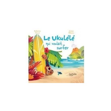 Le Ukulélé qui voulait surfer