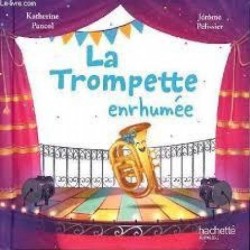 La trompette enrhumée