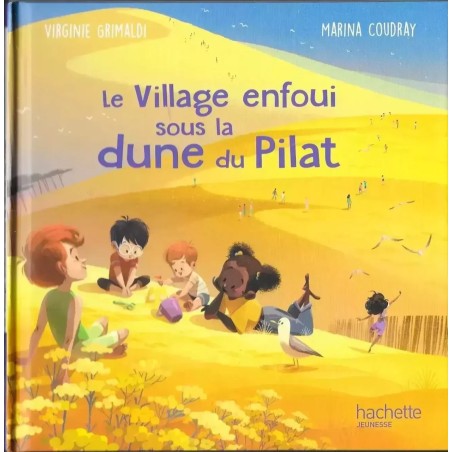 Le Village enfoui sous la dune du Pilat