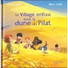 Le Village enfoui sous la dune du Pilat