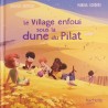 Le village enfoui sous la dune du Pilat