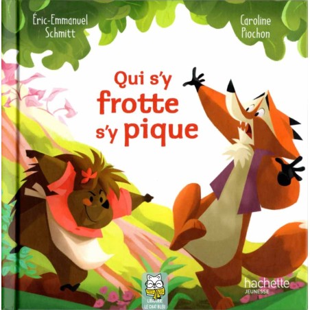 Qui s'y frotte s'y pique