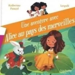 Une aventure avec Alice au pays des merveilles