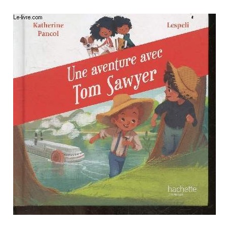 Une aventure avec Tom Sawyer