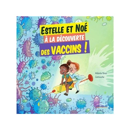 Estelle et Noé à la découverte des vaccins