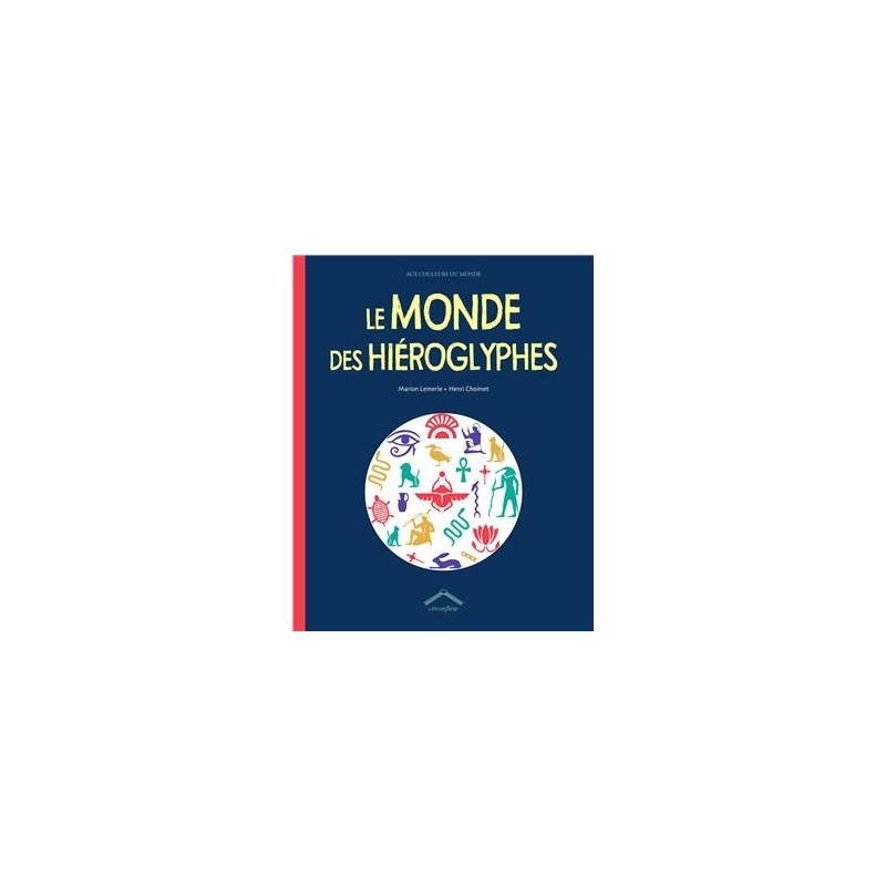 Le monde des hiéroglyphes