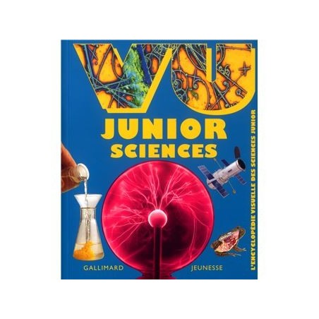 Vu junior sciences l'encyclopédie visuelle des sciences junior