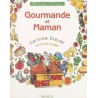 Gourmande et maman 200 recettes et 52 menus