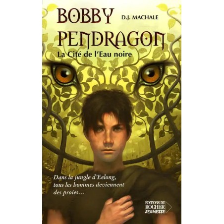 Bobby Pendragon - La Cité de l'Eau noire T 5