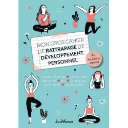 Mon gros cahier de rattrapage de développement personnel