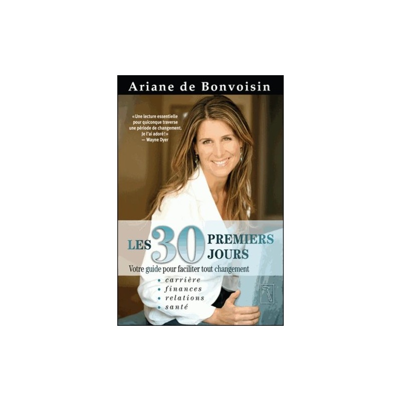 Les 30 premiers jours - Votre guide pour faciliter tout changement