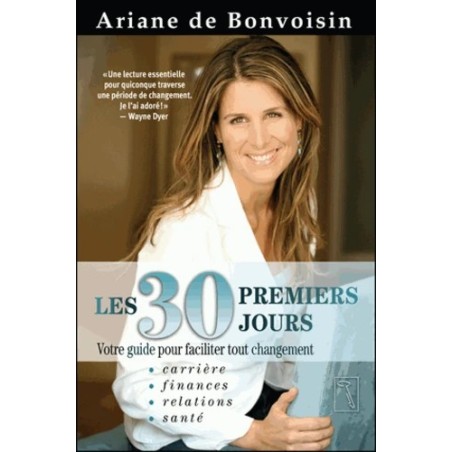 Les 30 premiers jours - Votre guide pour faciliter tout changement