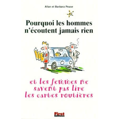 Pourquoi Les Hommes N'Ecoutent Jamais Rien Et Les Femmes Ne Savent Pas Lire Les Cartes Routieres
