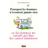 Pourquoi Les Hommes N'Ecoutent Jamais Rien Et Les Femmes Ne Savent Pas Lire Les Cartes Routieres