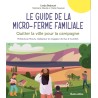 Le guide de la micro-ferme familiale - Quitter la ville pour la campagne