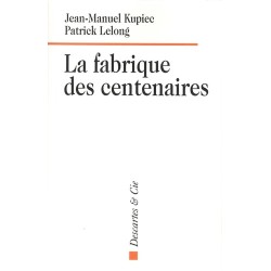 La fabrique des centenaires