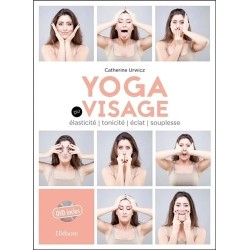 Yoga du visage - Elasticité - tonicité - éclat - souplesse