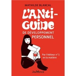 L'Anti-Guide de développement personnel