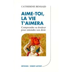 Aime-Toi, La Vie T'Aimera