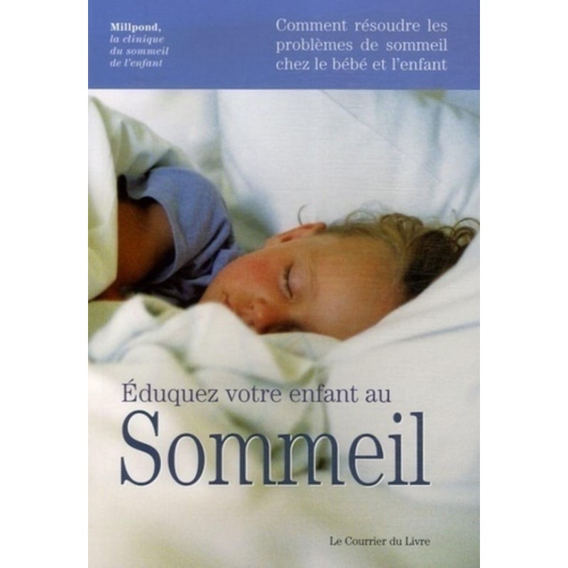 Éduquez votre enfant au sommeil Éduquez votre enfant au sommeil