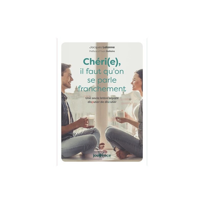 Chéri(e), il faut qu'on se parle franchement