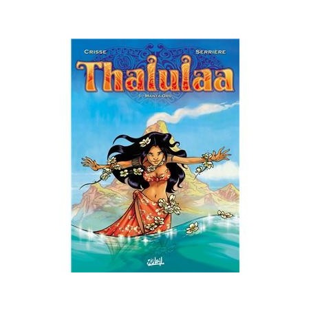 Thalulaa - Manta Oro Tome 01 : Thalulaa
