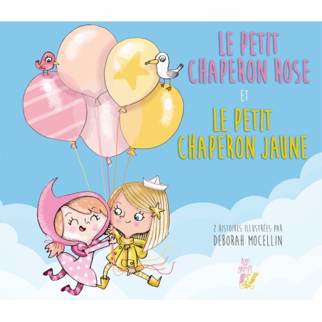 LE PETIT CHAPERON ROSE ET LE PETIT CHAPERON JAUNE