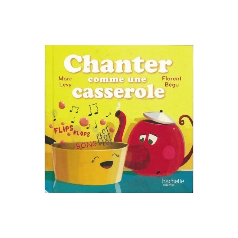 Chanter comme une casserole