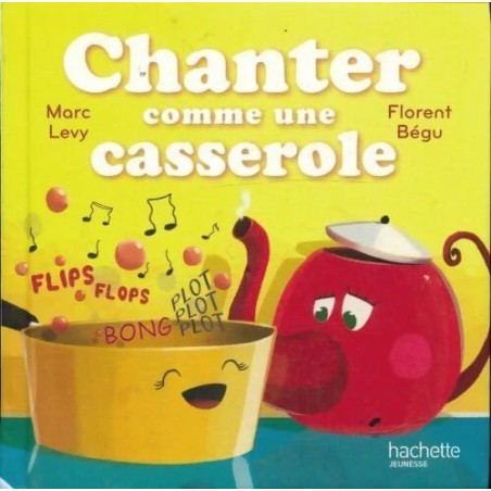 Chanter comme une casserole