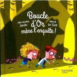 Boucle d'or mène l'enquête !