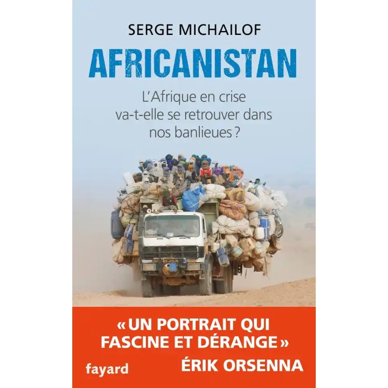 Africanistan : l'Afrique en crise va-t-elle se retrouver dans nos banlieues ?