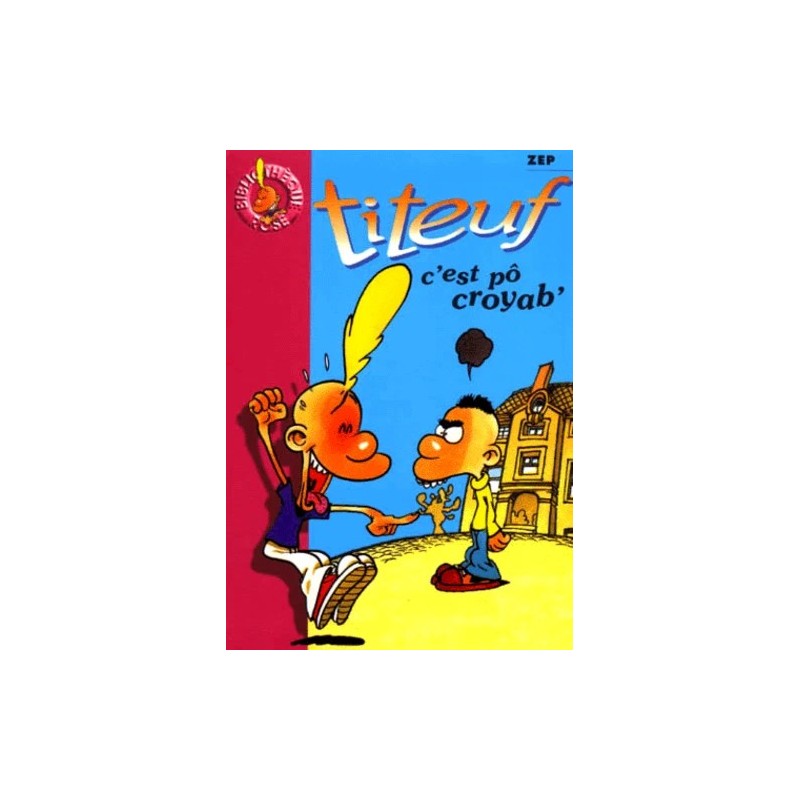 Titeuf (poche 2) : C'est pô croyab'