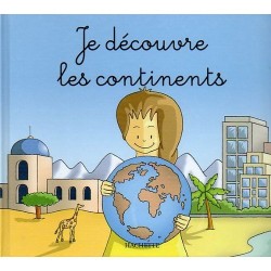 Je découvre les continents