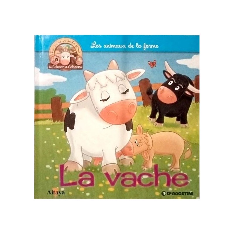 Les animaux de la ferme : La vache Les animaux de la ferme : La vache