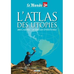 Atlas des utopies : 200 cartes, 25 siècles d'Histoire