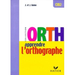 Apprendre l'orthographe CM2