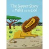 The Supper Story of Malia and the Lion