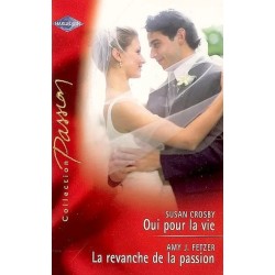 Oui pour la vie - La revanche de la passion